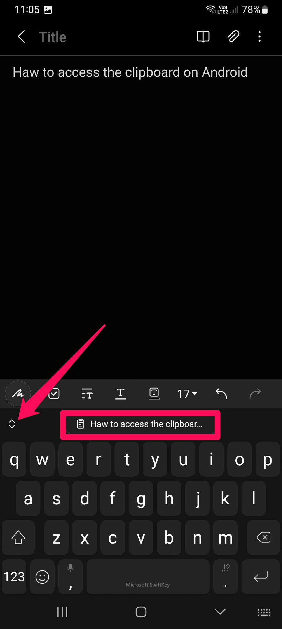 Click on the icon at the top left of the keyboard How to access the clipboard on Android